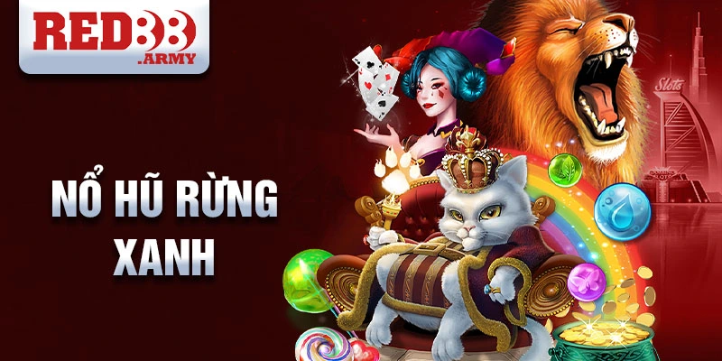Khám phá Nổ Hũ Rừng Xanh Cơ hội trúng thưởng hấp dẫn 2 Nổ hũ rừng xanh