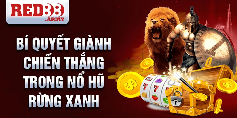 Khám phá Nổ Hũ Rừng Xanh Cơ hội trúng thưởng hấp dẫn 4 Bí quyết giành chiến thắng trong nổ hũ rừng xanh
