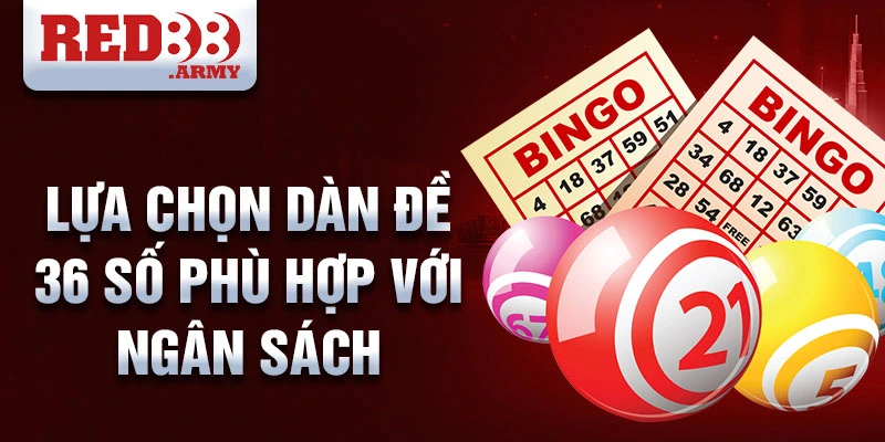 Phân tích kỹ thuật dàn đề 36 số 4 Lựa chọn dàn đề 36 số phù hợp với ngân sách